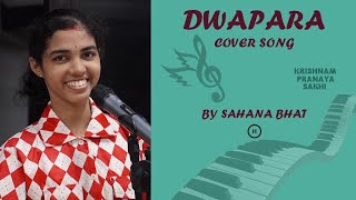 Dwapara  Krishnam Pranaya Sakhi  Cover by Sahana Bhat [upl. by Batty]