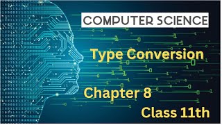 11th CS CH8 Type Conversion Type casting [upl. by Hallock]