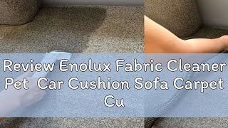 Review Enolux Fabric Cleaner Pet Car Cushion Sofa Carpet Curtain Spot Cleaner Wet Dry Cleaner Mach [upl. by Ttehr]