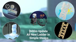 600m Update Simple Steeps All New Ladders [upl. by Isej]