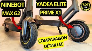 NINEBOT MAX G2 VS YADEA ELITE  PRIME LAQUELLE CHOISIR  TROTTINETTE ÉLECTRIQUE HAUT DE GAMME [upl. by Jessi]