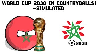 2030 WORLD CUP IN COUNTRYBALLS [upl. by Traver]