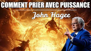 COMMENT PRIER AVEC PUISSANCE  John Hagee [upl. by Kopple]