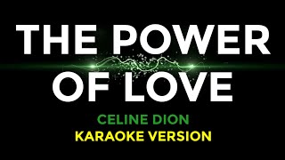 THE POWER OF LOVE Celine Dion  Karaoke Version  songs lyrics cover videoke 90s english love best [upl. by Elga]