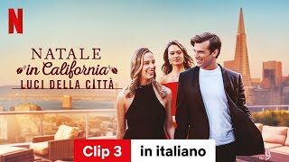 Natale in California Luci della città Clip 3  Trailer in italiano  Netflix [upl. by Philbrook]