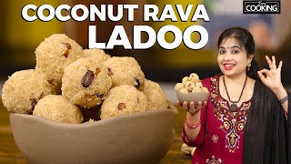 Rava Coconut Ladoo  Suji and Coconut Ladoo  Sooji Laddu Recipe  Sweet Recipes  Laddu Recipe [upl. by Katt]