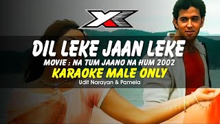 Dil Leke Karaoke  Male Only [upl. by Ajat855]