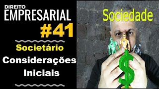 Direito Empresarial  Aula 41  Considerações Iniciais sobre Direito Societário [upl. by Annaul]