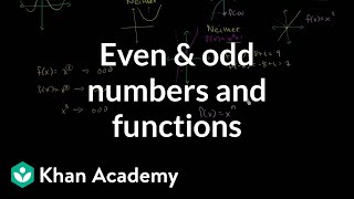 Connection between even and odd numbers and functions  Algebra II  Khan Academy [upl. by Aldus]