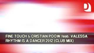 Fine Touch amp Cristian Poow feat Valessa  Rhythm Is A Dancer [upl. by Ogden]