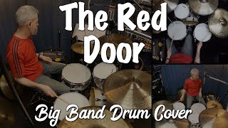 The Red Door  Big Band Drum Cover [upl. by Aical26]