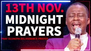 NOVEMBER 13 MFM MIDNIGHT DELIVERANCE PRAYERS DR OLUKOYA PRAYERS FOR BREAKTHROUGH [upl. by Laenej]