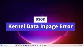 Kernel Data Inpage Error BSOD in Windows 10 or Windows 11 Three Solutions [upl. by Hniht]