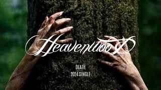 Heavenwood “Death” 2024 Single [upl. by Yttap873]