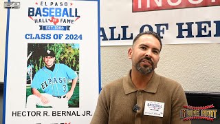 Hector Bernal Jr Interview El Paso Baseball Hall of Fame Class of 24 [upl. by Ful]