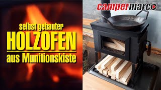 Wie ich einen MINIOFEN  HOLZOFEN  ZELTOFEN für unter 50 € aus Munitionskiste selbst gebaut habe [upl. by Masry]