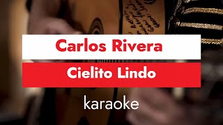 Carlos Rivera  Cielito Lindo Desde Tlaxcala KARAOKE [upl. by Keelin]