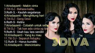 3 DIVA  KRISDAYANTI TITI DJ RUTH SAHANAYA  full album kenangan [upl. by Faruq834]