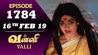 VALLI Serial  Episode 1784  16th Feb 2019  Vidhya  RajKumar  Ajay  Saregama TVShows Tamil [upl. by Nekal39]