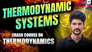 Thermodynamic Systems  Crash Course on Thermodynamics  Devendra Poonia Sir [upl. by Harald860]