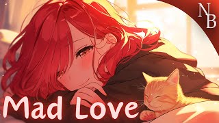 Nightcore ↬ Mad Love lyrics [upl. by Liew]