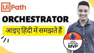 🔴 25 Hindi  Orchestrator UiPath Tutorial In Hindi  Basics of Orchestrator  RPA  हिन्दी [upl. by Oilegor]