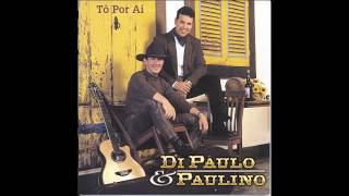 Di Paullo amp Paulino  Tô Por Aí 2000 Álbum Completo [upl. by Aztiram]