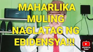 MAHARLIKAMULING NAGLATAG NG EBIDENSYAGRABE NA TO [upl. by Nitaf]