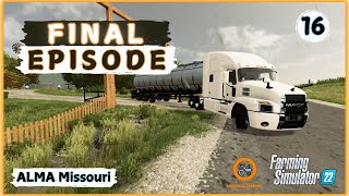 FINAL EPISODE  ALMA Missouri  Ep 16  Farming Simulator 22  Lets Play [upl. by Violetta]