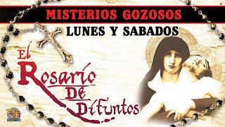 🙏EL ROSARIO DE DIFUNTOS Misterios Gozosos Rezar Lunes Y Sabados🙏 [upl. by Acinomad670]