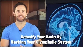 5 Tricks to Increase Brain Power  Using the Glymphatic System [upl. by Borlow554]