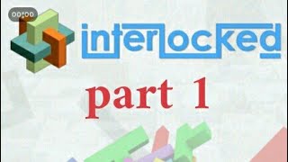 Interlocked Part 1 [upl. by Island]