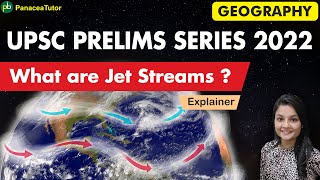 What are Jet Streams  Its formation amp effects  Geography  Climatology  UPSC Prelims Series [upl. by Adebayo273]