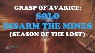 Destiny 2  Grasp of Avarice Disarm the Mines Solo [upl. by Ulysses]