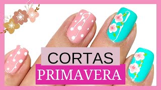 Uñas Cortas 2024 para PRIMAVERALas ideas más fáciles y bonitas para Diseños en Tendencia [upl. by Ahsinna]