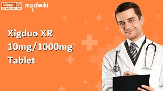 Xigduo XR 10mg1000mg Tablet [upl. by Nossila]