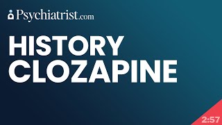 Clozapine History of use [upl. by Osborn]