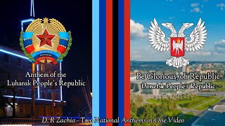 quotBe Glorious oh Republicquot  National Anthem of Donetsk PR  quotAnthem of Luhansk PRquot Instrumentals [upl. by Ramona193]