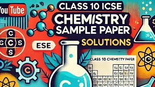 💯💯quotAce ICSE Chemistry Top Scoring Sample Paper Solutionsquot💯💯 [upl. by Iloj]