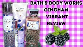 Review Gingham Vibrant Body Care ▌Bath amp Body Works bathandbodyworks [upl. by Yessydo]