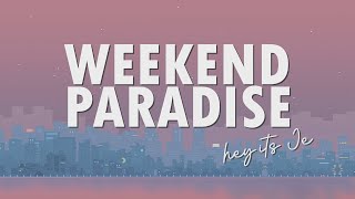 HIJ  Weekend Paradise Official Lyric Video [upl. by Ferro]