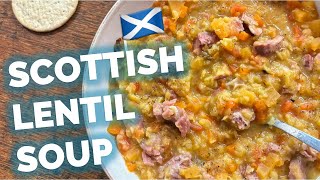 Traditional Scottish Lentil Soup Recipe Thats Actually Scottish [upl. by Nibaj361]