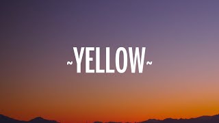 Coldplay  Yellow Lyrics [upl. by Ittap]