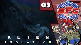 BFG Streams  Alien Isolation 3 [upl. by Anniram]