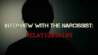 Interview With The Narcissist Relationship Confessions Part 2 [upl. by Anaigroeg]