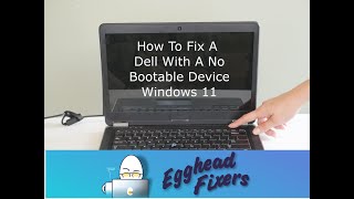 How to Fix a Dell with a No Bootable Device Error on a Windows 11 Computer [upl. by Shaun]