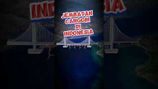 Jembatan Canggih Di Indonesia [upl. by Capriola]