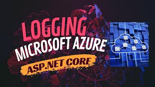 Azure Logging for AspNet Core Developers [upl. by Amsirhc]