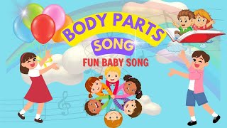 Body Parts Song for Kids  Fun amp Educational Song to Learn Body Parts  Nursery Rhymes [upl. by Oiziruam]