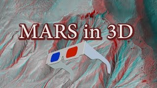 AMAZING Mars in 3D Video EXTREME  Anaglyph 3D Video of Mars Surface [upl. by Brade]